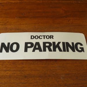 Aluminium Doctor No Parking Sign